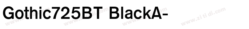 Gothic725BT BlackA字体转换 Gothic725BT BlackA字体转换